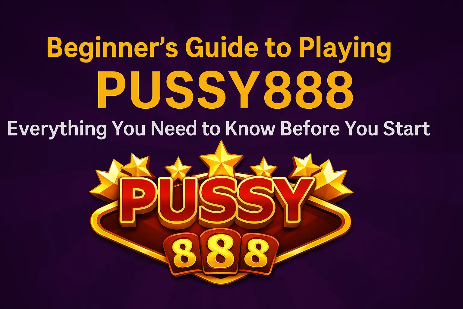 guide to play pussy888