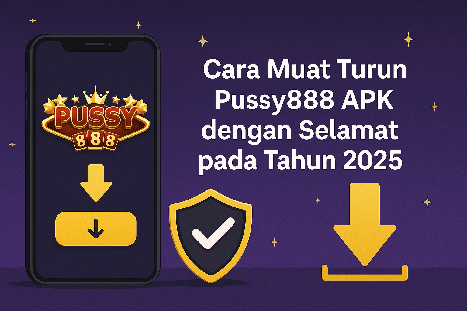 Cara Muat Turun Pussy888 APK dengan Selamat pada Tahun 2025