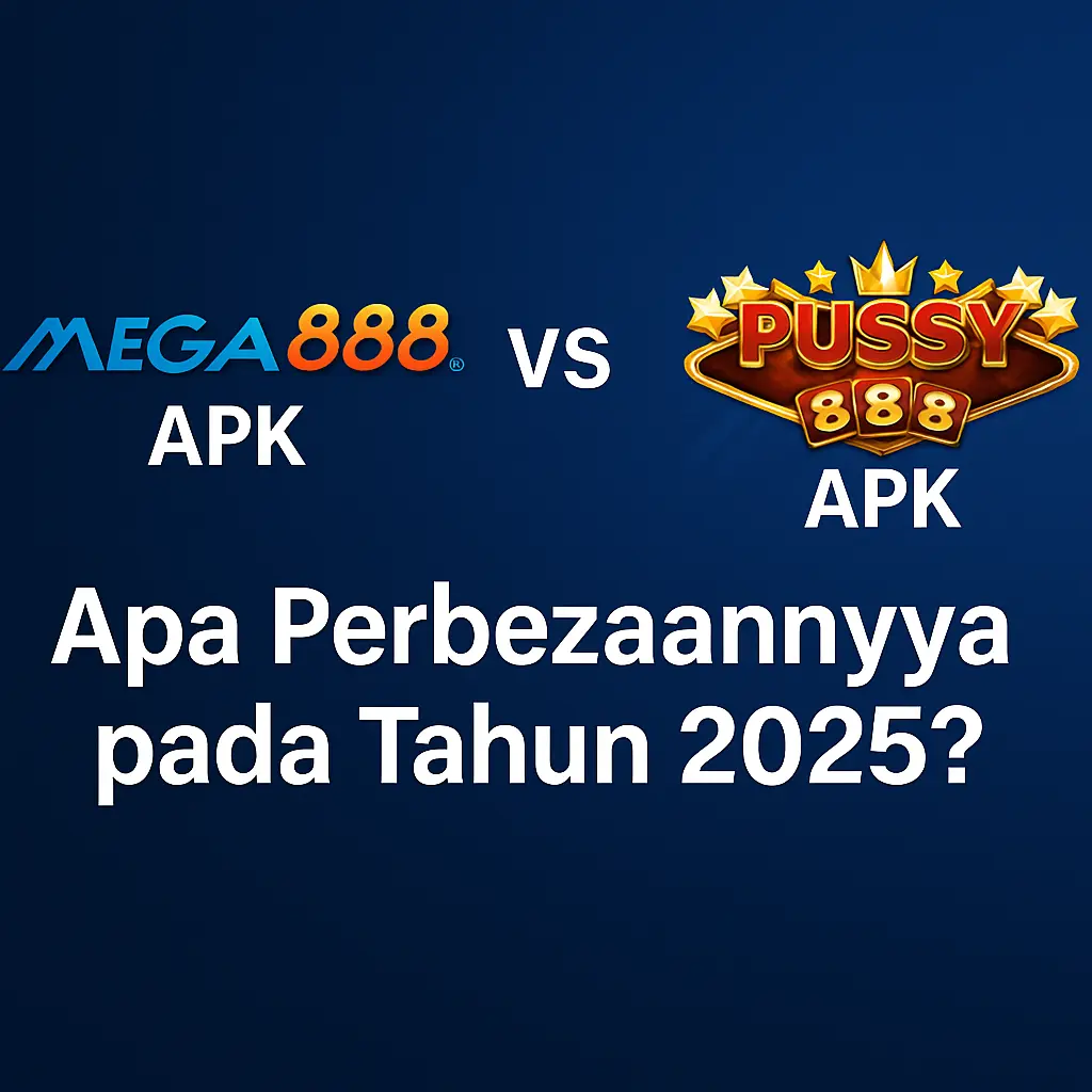 Mega888 APK vs Pussy888 APK